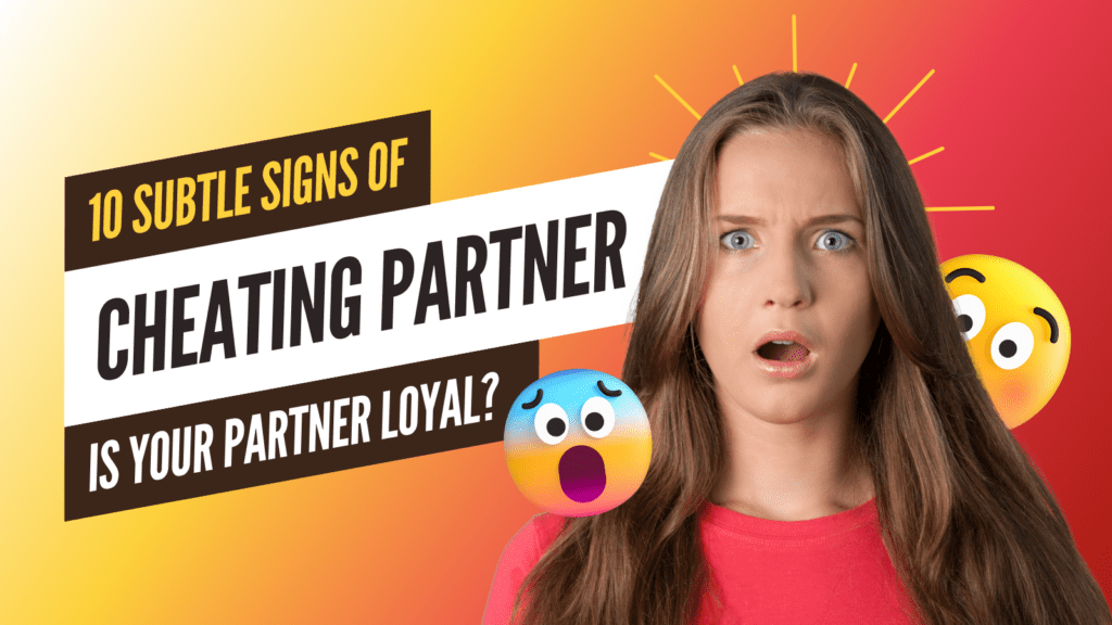 10 signs of a cheating partner