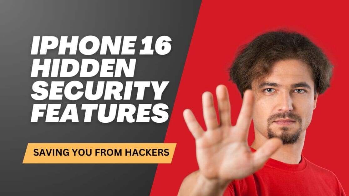 hidden security features of iphone 16